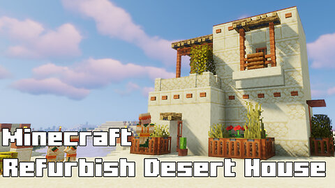 Minecraft Desert House Refurbished - Reviving the Sands