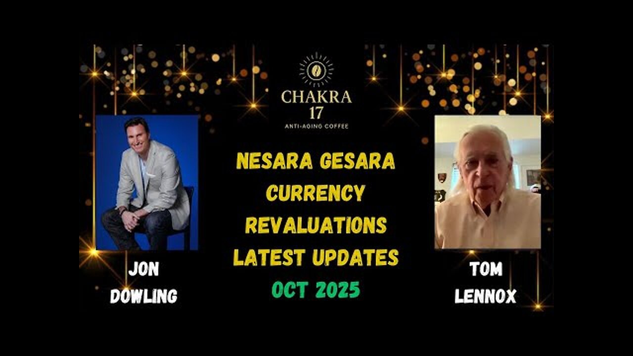 Jon Dowling & Tom Lennox Discuss Nesara Gesara & Currency Revaluations Latest Updates