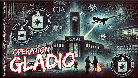 OPERATION GLADIO - "BATTELLE AND THE CIA" - EP.376