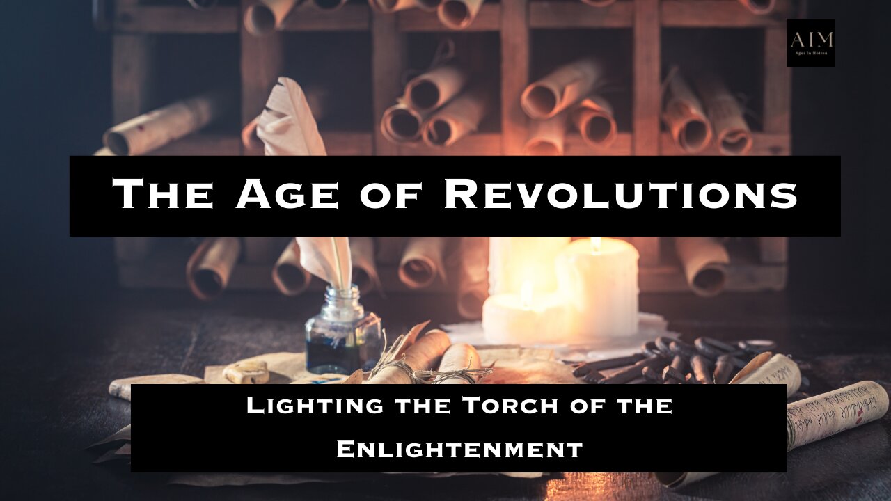 The Age of Revolutions: Lighting the Torch of the Enlightenment