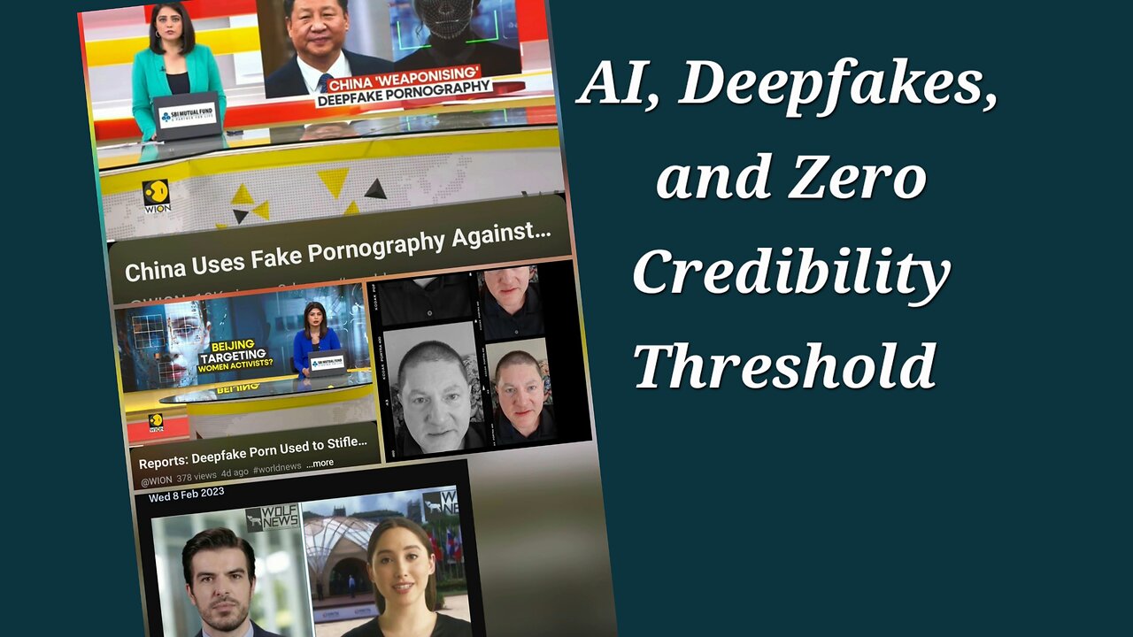 AI, Deepfakes and Zero Credibility