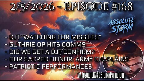 Absolute Storm Ep 168 2/5/26 6pm EDT