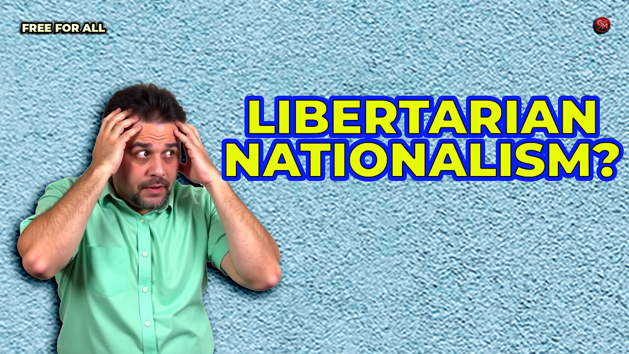 Libertarianism vs Nationalism: Can They Coexist?