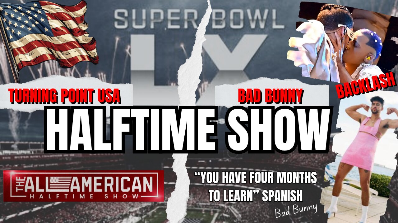 Super Bowl Halftime Show: TPUSA All American Show VS. Bad Bunny