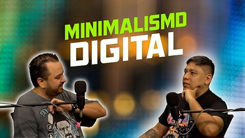 Minimalismo Digital | Geek Talks 🤖