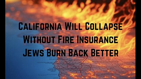 California Will Collapse Without Fire Insurance by Mike Adams