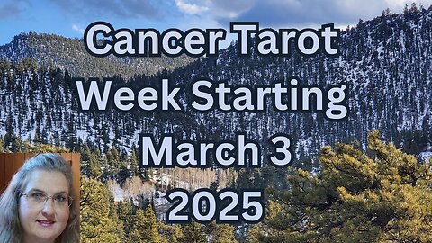 Cancer ~ Facing a Fear ~ March 3 thru 9 ~ Mystic Amista Weekly Tarot Forecast