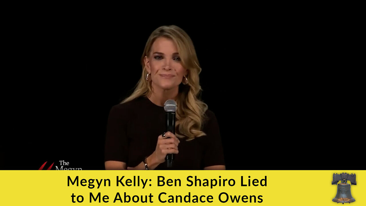 Megyn Kelly: Ben Shapiro Lied to Me About Candace Owens