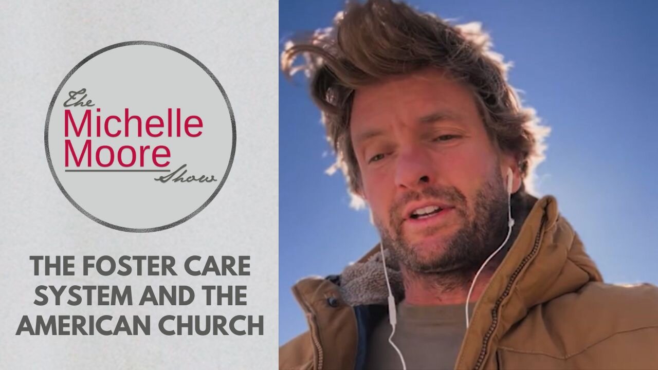 As Seen on The Michelle Moore Show: 'The Foster Care System & The American Church' (Oct 24, 2025)