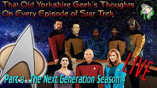 TOYG's Thoughts on Every Episode of Star Trek - Part 8 - The Next Generation Season 4