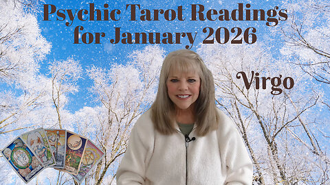 Virgo Psychic Tarot Reading for January 2026 by Pam Georgel
