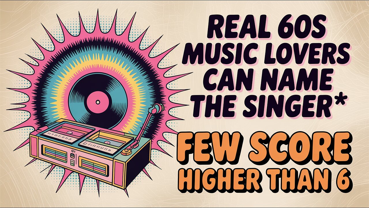 Only True 60s Music Fans Can Get 10/10 on This Ultimate Challenge