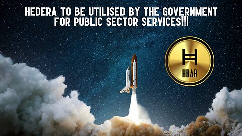 Hedera To Be Utilised By The Government For Public Sector Services!!!