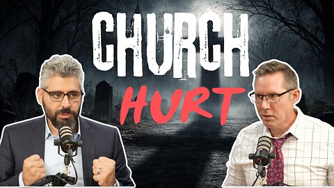 E31 S3 What About Church Hurt?