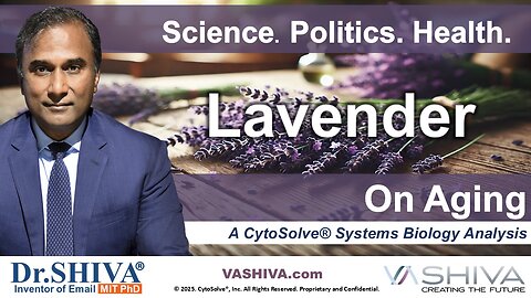 Dr.SHIVA® LIVE: Lavender on Aging @CytoSolve® Systems Analysis