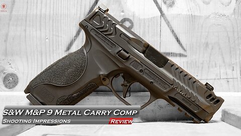 S&W M&P 9 Metal Carry Comp Shooting Impressions