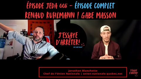 JEDA 009 – Le Québec peut-il rêver d’une Union Nationale ?| Jonathan Blanchette X Gabe Masson