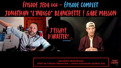 JEDA 009 – Le Québec peut-il rêver d’une Union Nationale ?| Jonathan Blanchette X Gabe Masson