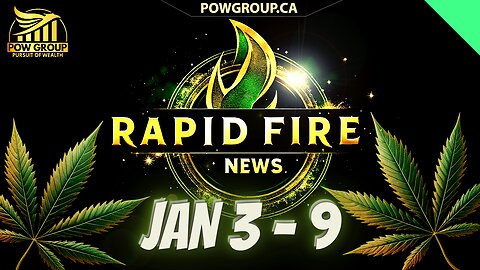 Cannabis News Weekly Recap & Rapid Fire Updates (January 3 - 9, 2025)