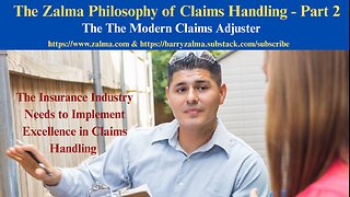 The Zalma Philosophy of Claims Handling - Part 2
