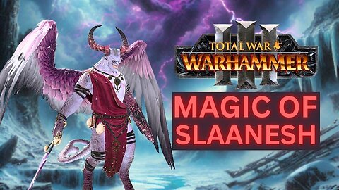 LORE OF SLAANESH SPELL GUIDE: TOTAL WAR WARHAMMER 3