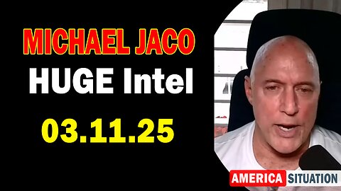 Michael Jaco HUGE Intel 03.11.25: "Where Is Economic Safety?! Important Update By Michael Jaco"