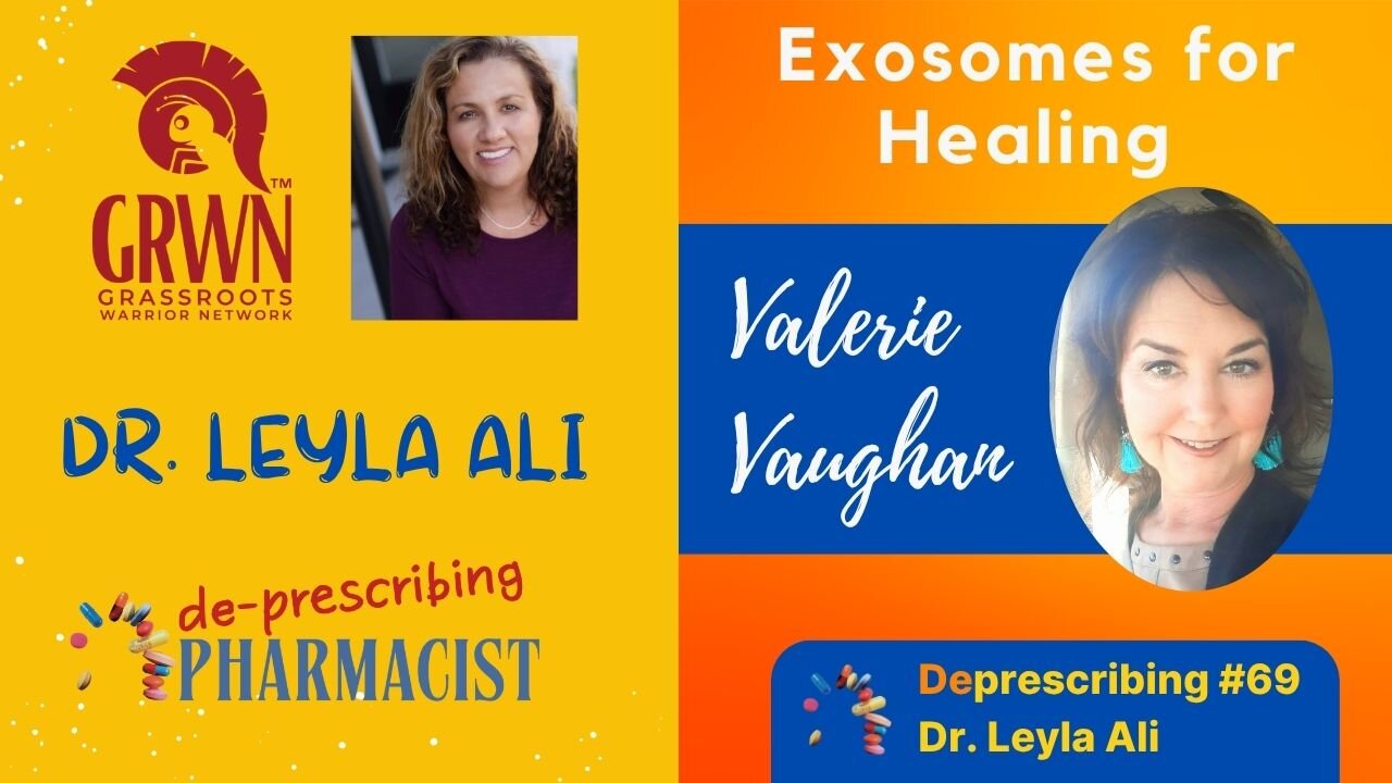 Deprescribing #65 Exosomes for Healing, Valerie Vaughan