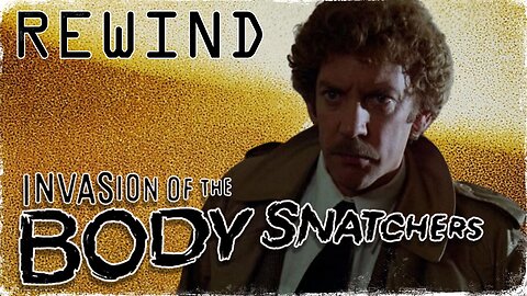 REWIND: 'INVASION OF THE BODY SNATCHERS' (1978) A Sci-Fi Delight! | Movie Review