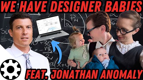 Manufacturing Our Designer Babies (Feat. Jonathan Anomaly)
