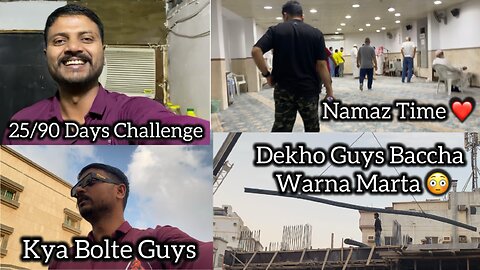 25/90 days Challenge | 90 Days Challenge In Saudi Arabia Lifestyle Vlogs Video | Support Karo Guys |