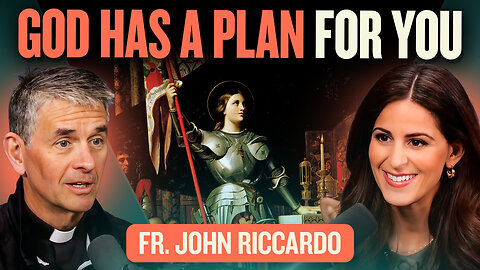 Born For This: How to Discover God’s Adventure For Your Life w/Fr John Riccardo | E288