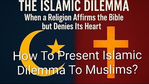 HOW TO PRESENT ISLAMIC DILEMMA TO MUSLIMS? #TRUTH #JESUS #CHRIST #MARY #JOSEPH #IHS #JMJ #AMDG #INRI