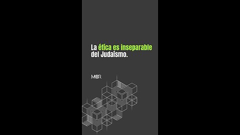 La Ética es Inseparable del Judaísmo