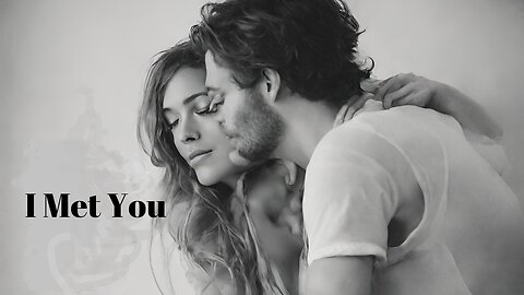 I met you
