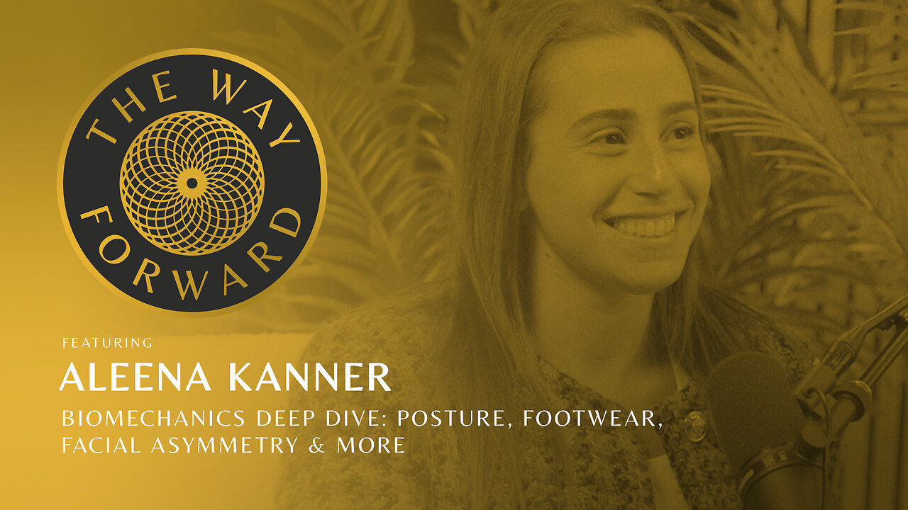Ep 198: Biomechanics Deep Dive: Posture, Footwear, Facial Asymmetry & More with Aleena Kanner
