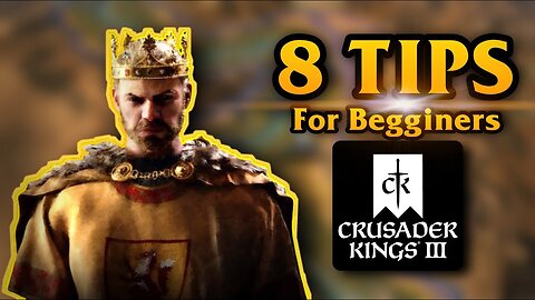 8 TIPS for BEGINNERS in Crusader Kings 3