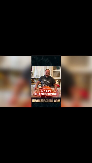Happy Thanksgiving From Alex Jones