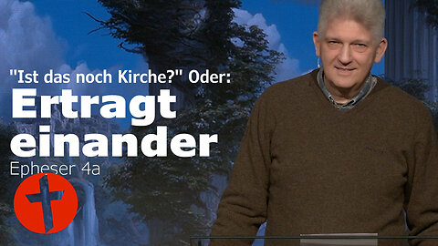 Ertragt einander | Epheser 4a | Gert Hoinle