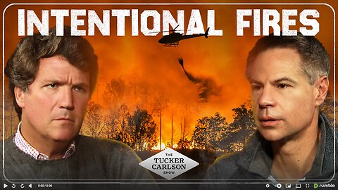 Tucker Carlson & Michael Shellenberger Break Down the California Fires, 🔥 AND WE KNOW, X22 REPORT, PHIL GODLEWSKI, THE DAN BONGINO SHOW