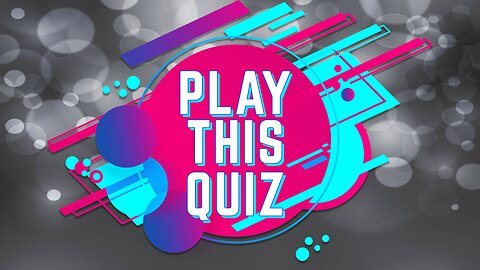 Play This Knowledge Quiz