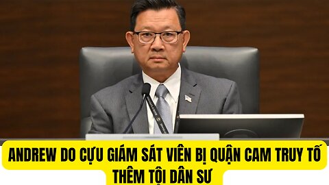 Thích Minh Tuệ Bị Trúng Khổ Nhục Cùa VC Bấu Kế , Andrew Do Bị Truy Tố Thêm Tội Dân Sự.