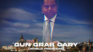 "GUN GRAB GARY" (Official Music Video)