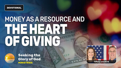 Money in the Church - Money as a Resource & the Heart of Giving - Tiffany Root & Kirk VandeGuchte