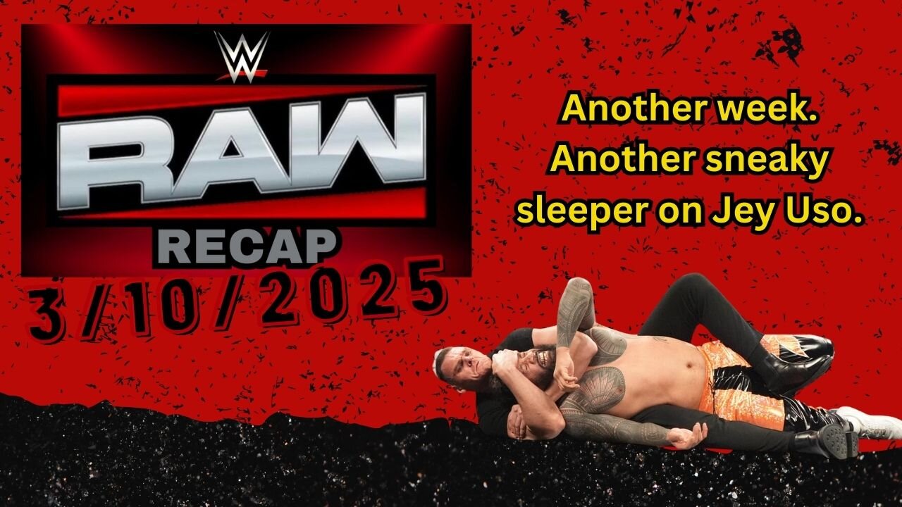 WWE Raw Recap 3/10/2025