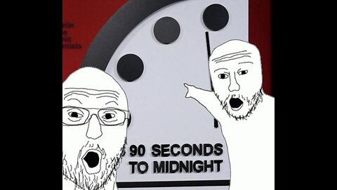 The Grift Clock Is At It Again: TICK TOCK! Doomsday Clock Set To 89 Seconds To Midnight