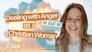 How to Control Your Anger - With the Help of the Holy Spirit