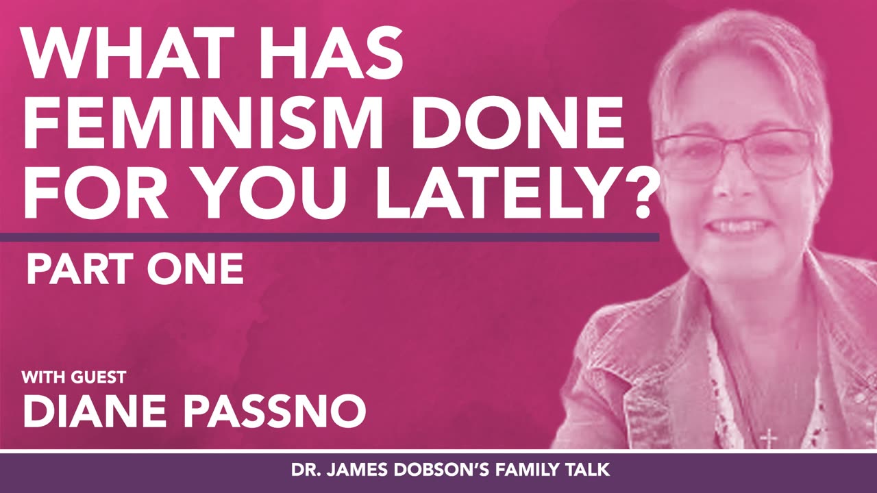 What Has Feminism Done For You Lately? - Part 1 with Guest Diane Passno