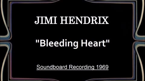 Jimi Hendrix - Bleeding Heart (Live in London, England February 24, 1969 (Soundboard)