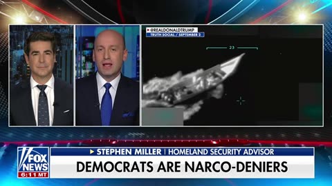 Stephen Miller: Dems Are Siding With Narco Trafficking, Murdering, Terrorist Scum