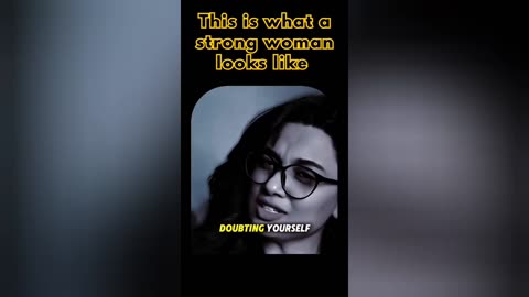 You are a strong woman